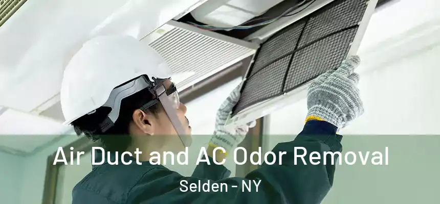 Air Duct and AC Odor Removal Selden - NY