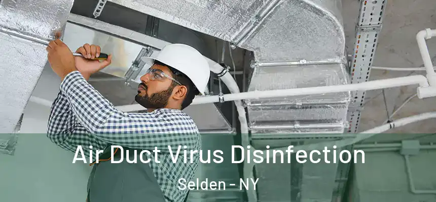 Air Duct Virus Disinfection Selden - NY