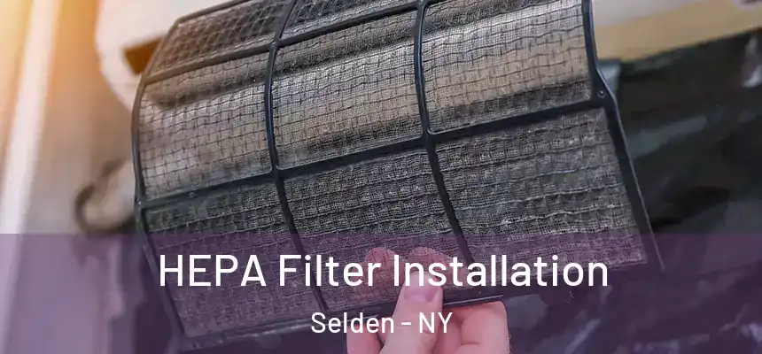 HEPA Filter Installation Selden - NY