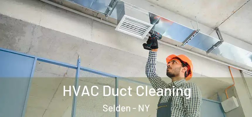 HVAC Duct Cleaning Selden - NY