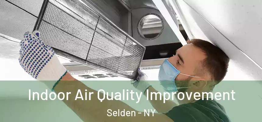 Indoor Air Quality Improvement Selden - NY