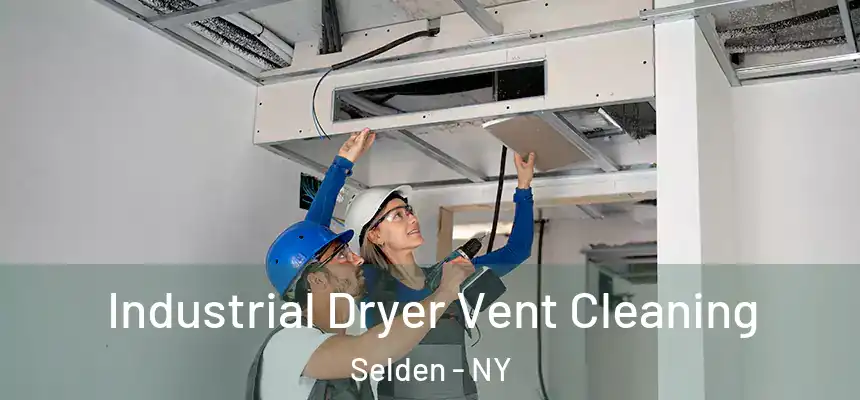 Industrial Dryer Vent Cleaning Selden - NY