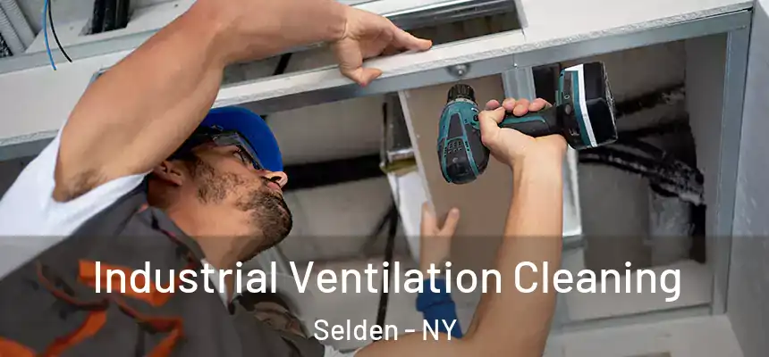 Industrial Ventilation Cleaning Selden - NY